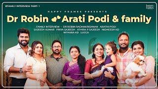 Dr Robin ️ Arati Podi Exclusive Family Interview | Dr.Robin Radhakrishnan | Arati Podi | Parvathy