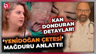 'Yenidoğan Çetesi' neler yapmış neler! Mağdur Burcu Gökdeniz yaşadıklarını Halk TV'ye anlattı!