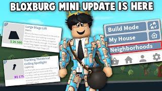 NEW BLOXBURG MINI UPDATE IS HERE... NEIGHBORHOODS BUTTON, LARGE STAGE LIFT AND MORE!