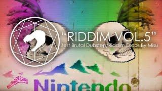 Best Brutal Dubstep/Riddim Drops "Misu Presents: Riddim Vol. 5"