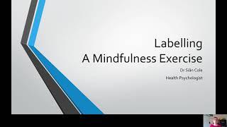 Labelling - A Mindfulness Exercise