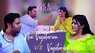 It's a Match || Nonveg Boyfriend VS Veg Girlfriend || Monk Creations