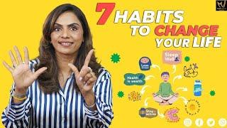 7 Habits To Change Your Life | Dr. Meghana Dikshit