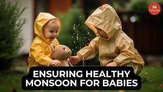 Ensuring Healthy Monsoon for Babies | Monsoon Tips and Tricks | HT Lifestyle