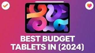 Top 5 Best Budget Tablets in 2024