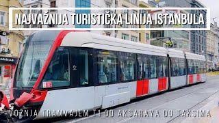 Najvažnija turistička linija Istanbula - vožnja tramvajem T1 od Aksaraja do Kabataša i Taksima