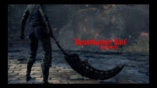 Bloodborne Beasthunter's Saif review/showcase