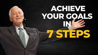 Brian Tracy: 7 Steps to Achieve Any Goal - Must Watch!