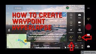 Create Waypoint Hyperlapse DJI Mavic Air 2 Drone Tips