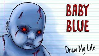 BABY BLUE CHALLENGE | Draw My Life