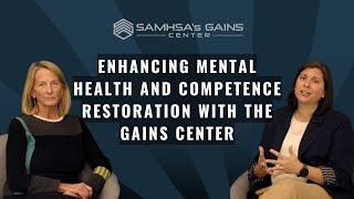 GAINS: Enhancing Mental Health and Competence Restoration with the GAINS Center