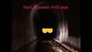 Next Obsolete VHS Video… Coming soon…