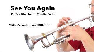 See You Again (Wiz Khalifa feat. Charlie Puth) for TRUMPET