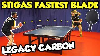 I Tried STIGA's Fastest Table Tennis Blade | Legacy Carbon