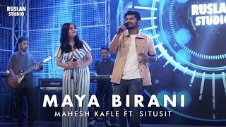 Mahesh Kafle Ft. Situsit - Maya Birani | Ruslan Studio