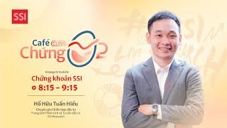 ️ CAFE CÙNG CHỨNG 24.6: GIỮ VỮNG ĐÀ TĂNG
