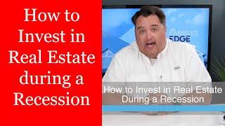 How to Invest in Real Estate During a Recession (Single Family Homes)