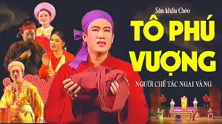 Vở Chèo: TÔ PHÚ VƯỢNG - NGƯỜI CHẾ TÁC NGAI VÀNG | Đoàn Chèo Hải Phòng