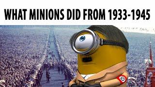 What Minions did during World War II