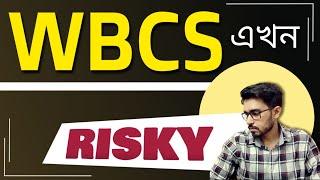 WBCS এখন RISKY | কেন? @Nojore_STUDY   | WBCS 2024 Decision Making | WBCS 2024 Preparation Planning