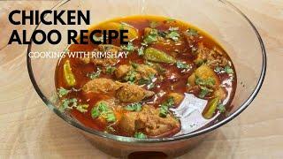 Chicken Aloo |How To Make Chicken Aloo |Perfect And Special Chicken Aloo Curry |Cooking With Rimshay