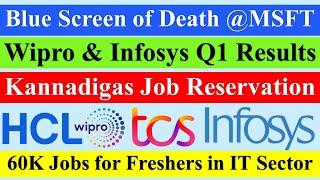 Microsoft Blue Screen, Kannadigas Reservation, Wipro & Infosys Q1 Results #tcs #infosys #wipro #jobs