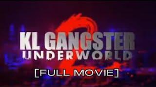 KL Gangster Underground [FULL MOVIE]