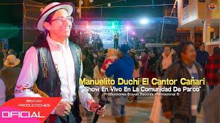 MANUELITO DUCHI EL CANTOR CAÑARI “SHOW EN LA COMUNIDAD DE PARCO, BIBLIÁN"