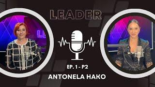 Ku dallon dhe ku bashkohet prindërimi nga lidershipi? Antonela Hako në LEADER P2