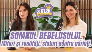 Cu Ela la doctor #24 - Somnul bebelușului. Mituri și realități, sfaturi pentru părinți | Ana Barbu