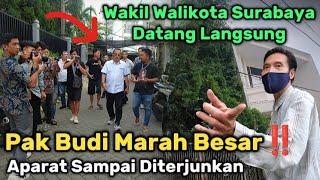 PAK BUDI MARAH BESAR DAN WAKIL WALIKOTA SURABAYA DATANG BAWA PASUKAN