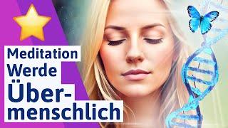 🟪 Werde übermenschlich : Intensive Meditation für persönliche Entwicklung und Bewusstsein - deutsch