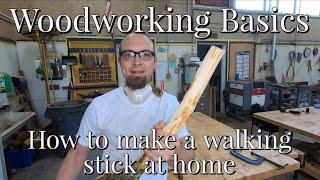 Woodworking Basics - How to make a walking stick with tools from around the house