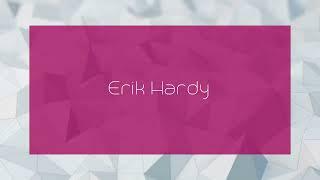 Erik Hardy - appearance