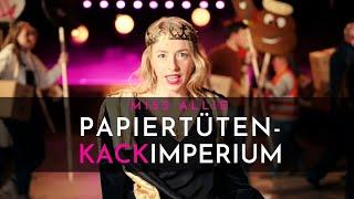 Miss Allie • PAPIERTÜTENKACKIMPERIUM | Der Kacksong (Official Musicvideo)