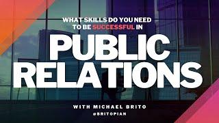 What Public Relations Skills Do You Need To Master To Stand Out From The Rest?