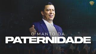 O MANTO DA PATERNIDADE | Pastor Jose Roberto | Fortalecendo a Visão