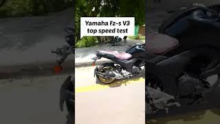 Yamaha Fz-s V3 Top speed Test 2022 #shorts #youtubeshorts