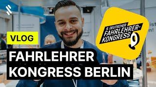 VLOG: Fahrlehrer Kongress in Berlin