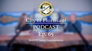 City of Florissant Podcast -Ep. 65- MoDOT Safety Improvements