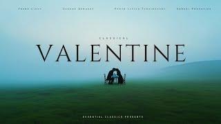 Classical Valentine - Romantic Classical Music