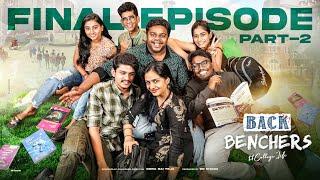 Backbenchers - College Life | Final Episode | Part - 2| Dorasai Teja | VarshaDsouza | InfinitumMedia