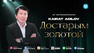 Kairat Adilov - Достарым золотой