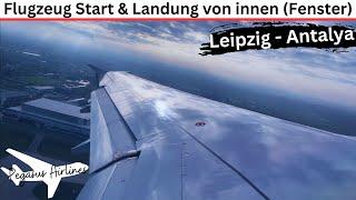 Flugzeug Start & Landung von innen (Fenster) ️ Leipzig - Antalya (Türkei)