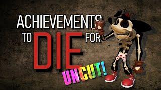 Achievements to Die For! - #1: Uncensored
