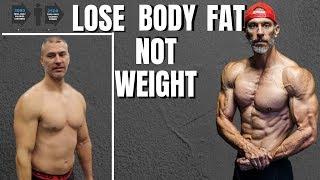 Build Muscle, Lose Fat (Not Weight)