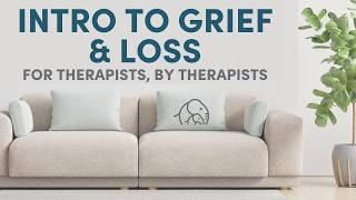 Intro to Grief Work for Therapists and Counselors | Therapist Thrival Guide