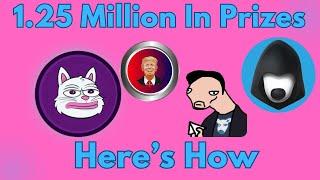 1.25 Million In Prizes Here's How