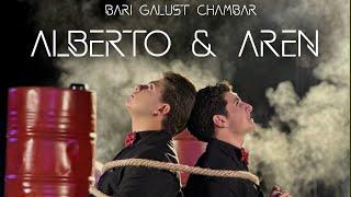 Aren&Alberto - Bari galust chambar