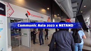 Asia Tech x Singapore 2023, Communic ASIA x NETAND